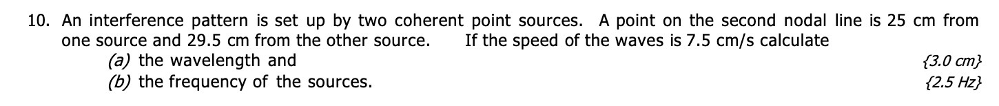 sources. A point on the second nodal line is 25 cm from