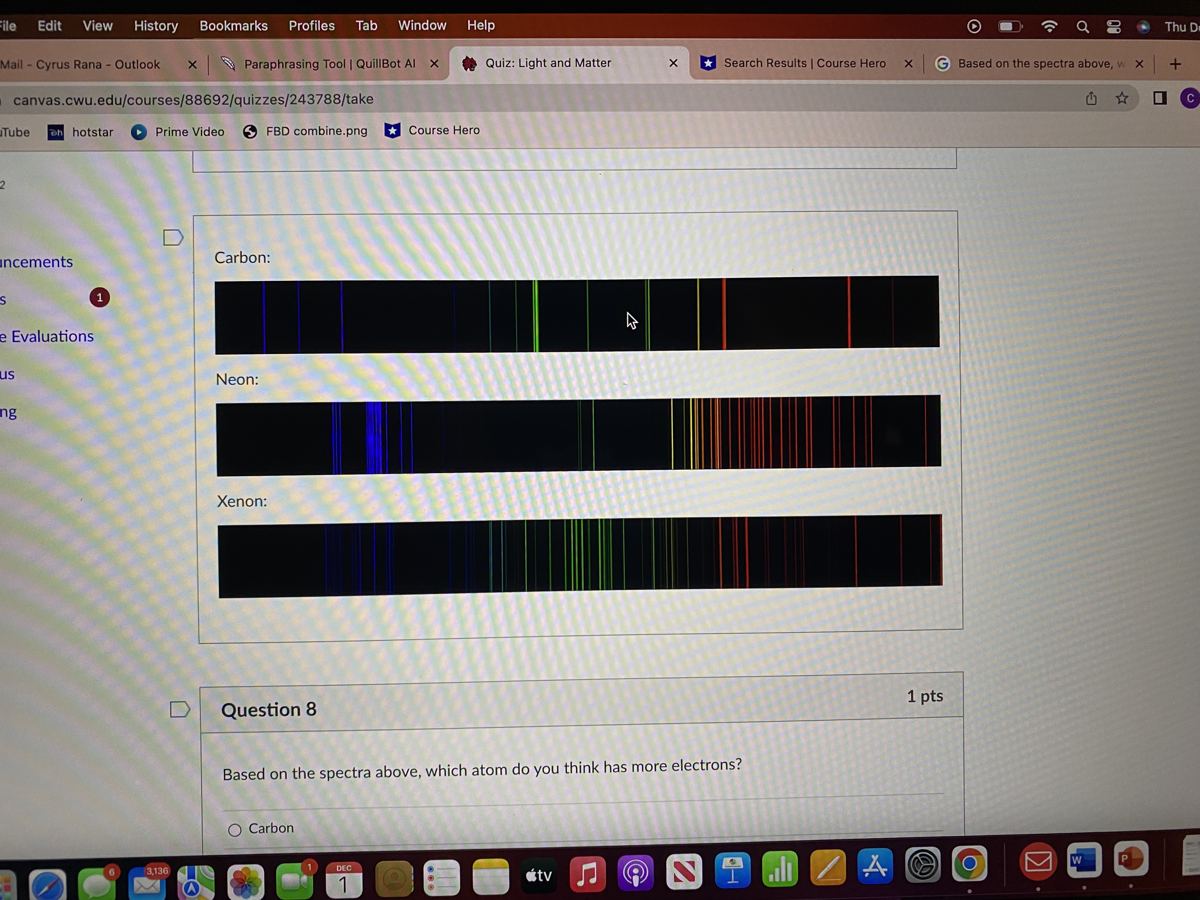 G Based on the spectra above, w X + canvas.cwu.edu/courses/88692/quizzes/243788/take I C