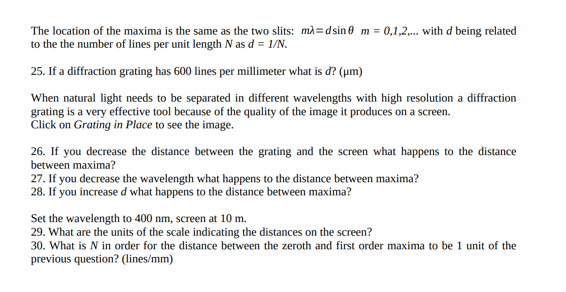 to grating distance The location of the maxima is the same as