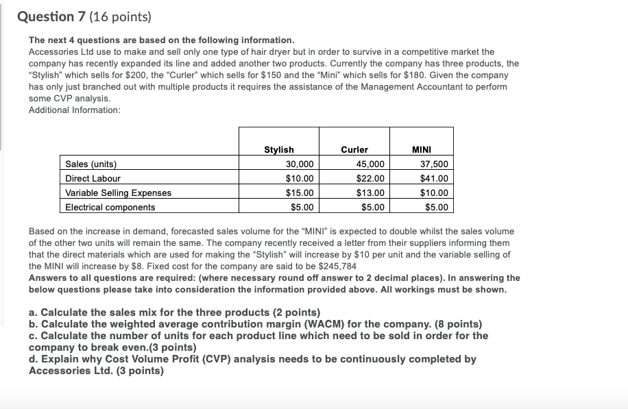  Question 7 (16 points) The next 4 questions are based on