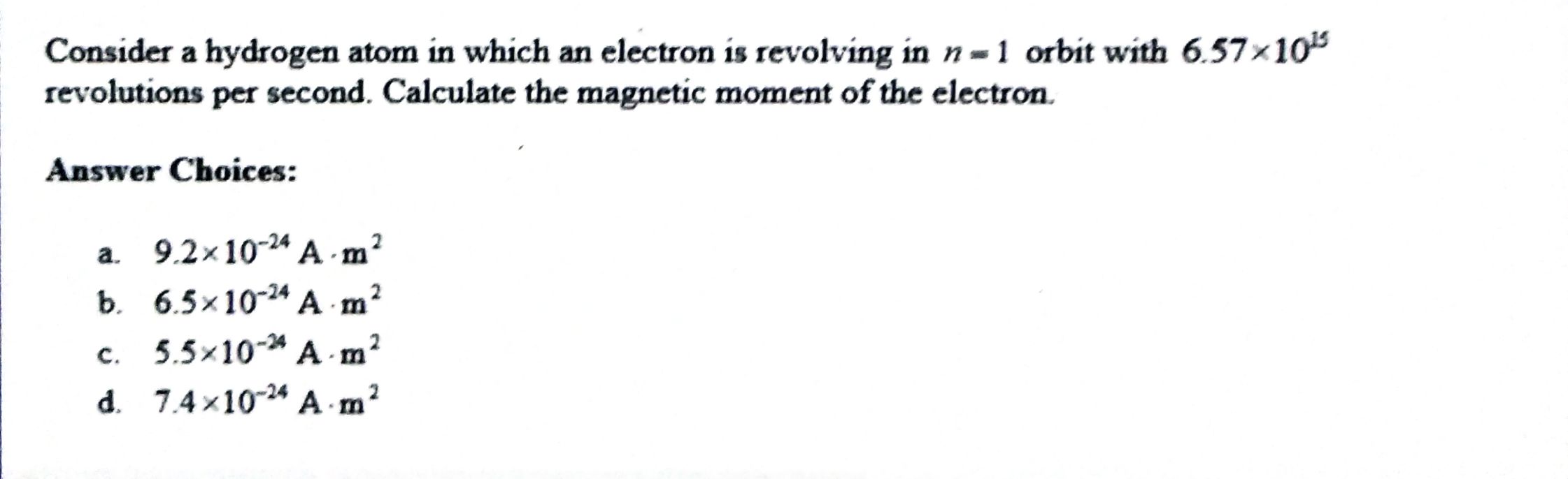 Choose only correct option Consider a hydrogen atom in which an electron