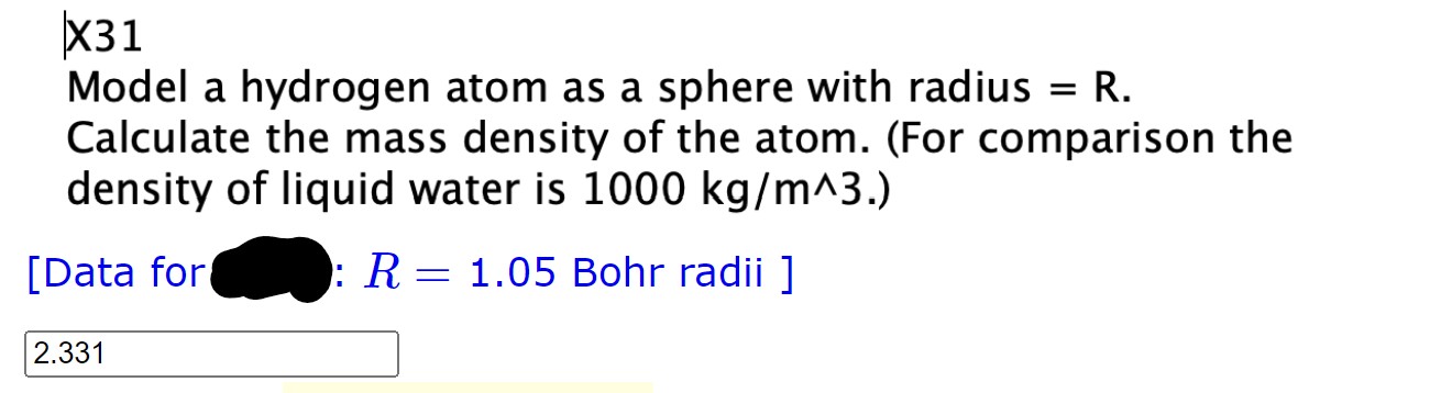 X31 Model a hydrogen atom as a sphere with radius =