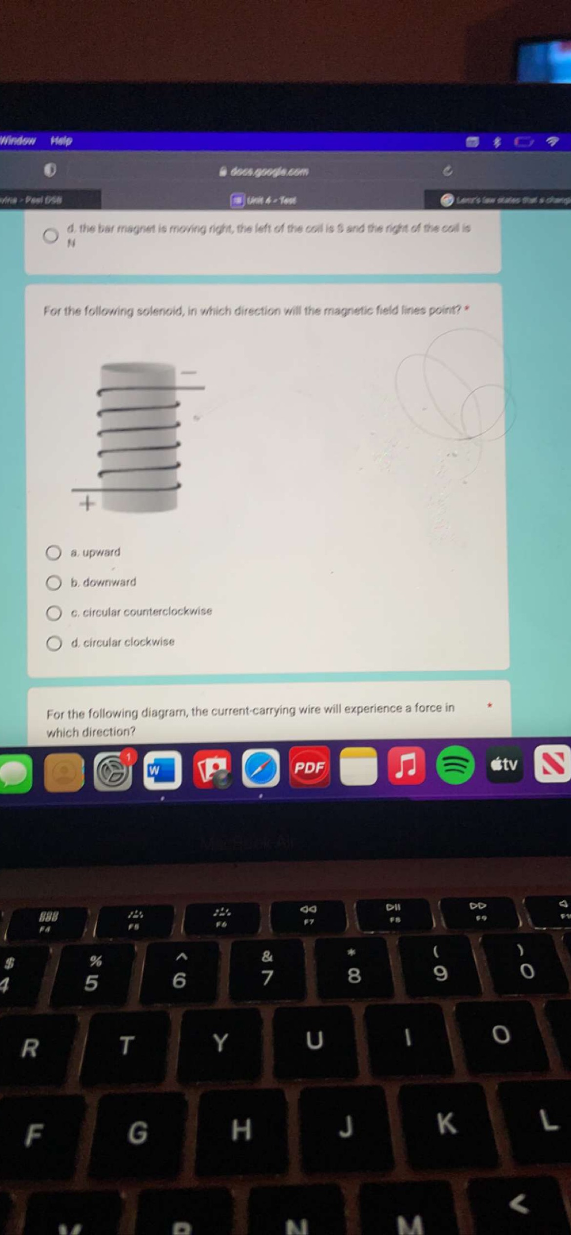 the right of the coil is N O c. the bar magnet
