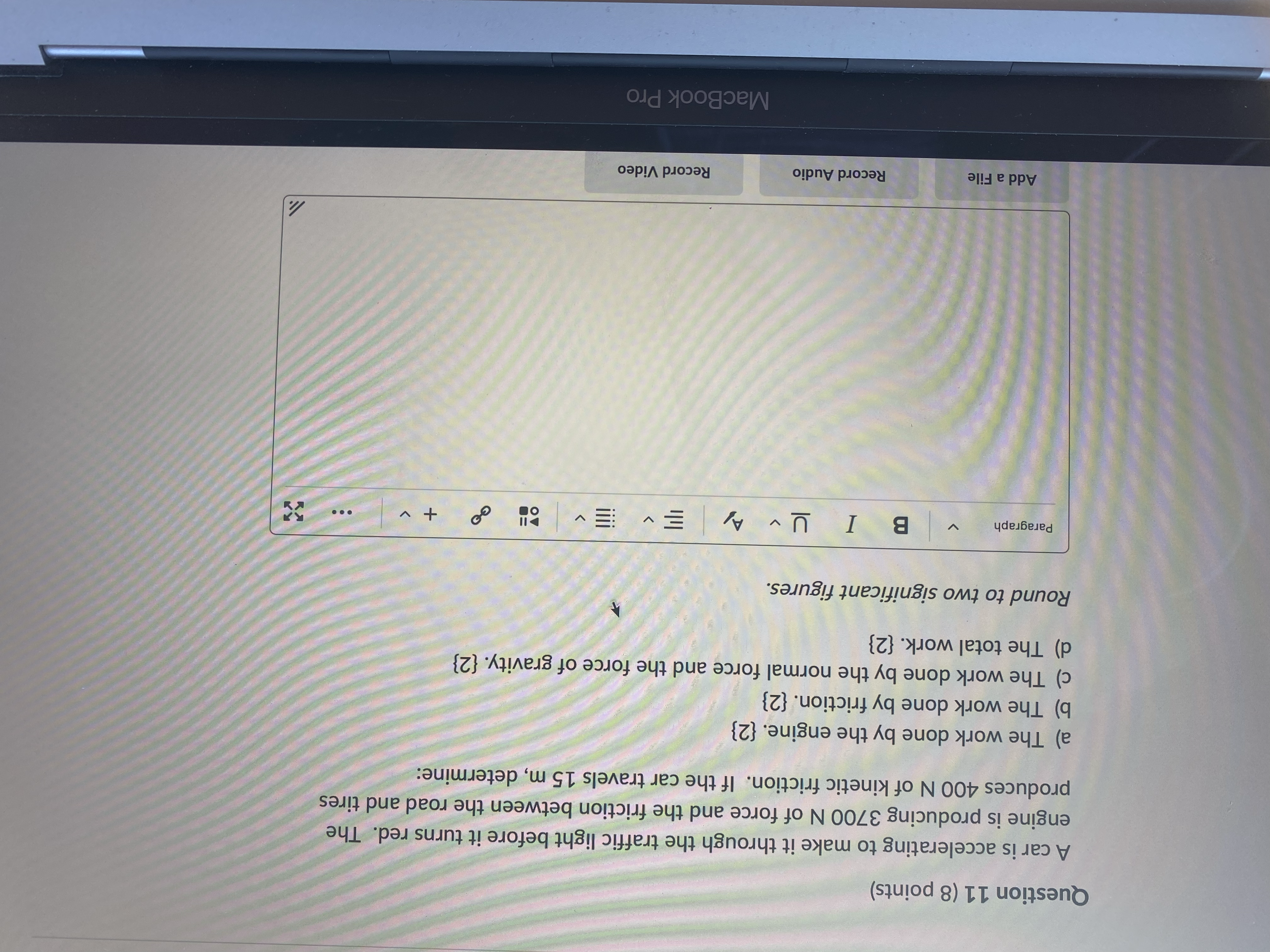 Question 11 (8 points) A car is accelerating to make it