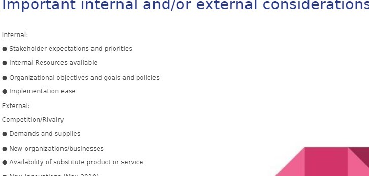 Important internal and/or external considerations Internal: Stakeholder expectations and priorities .