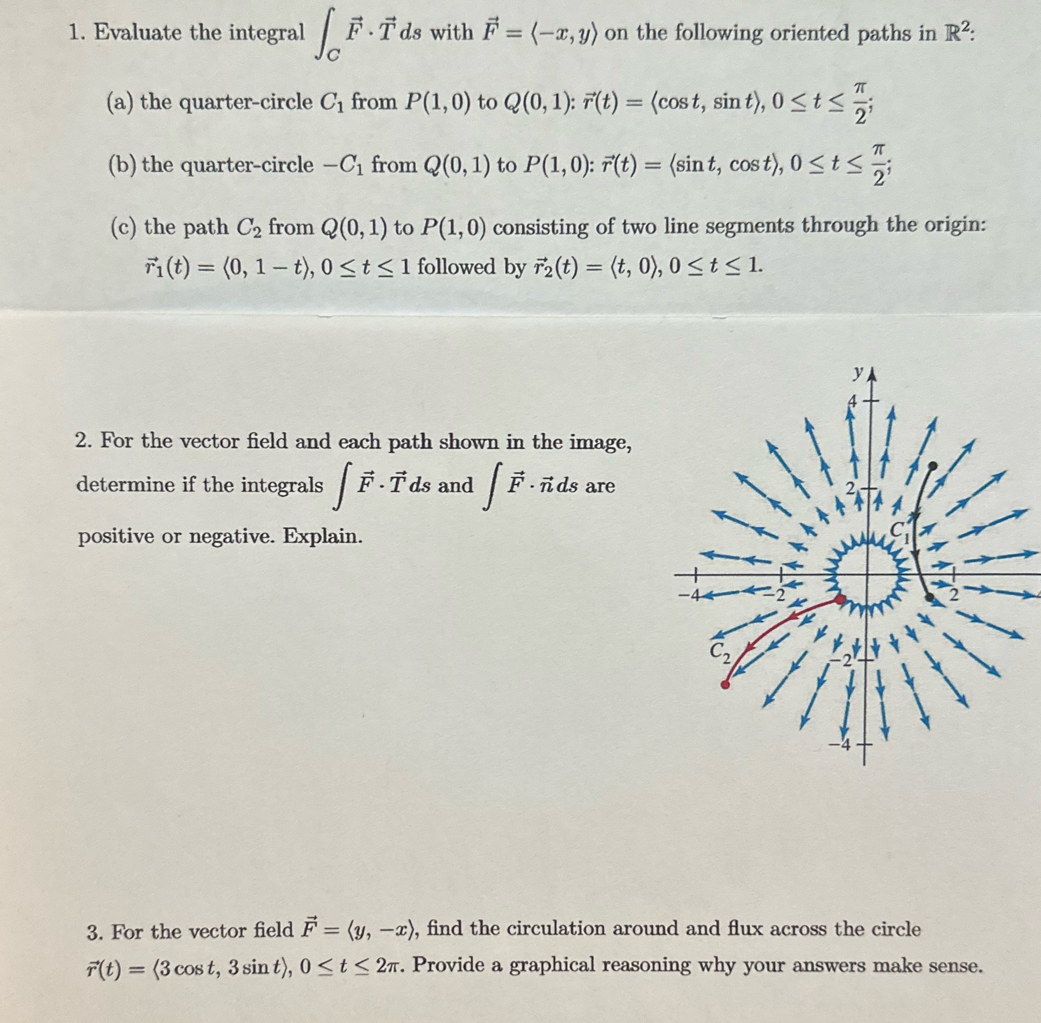  1. Evaluate the integral F . Tds with F = (-x,