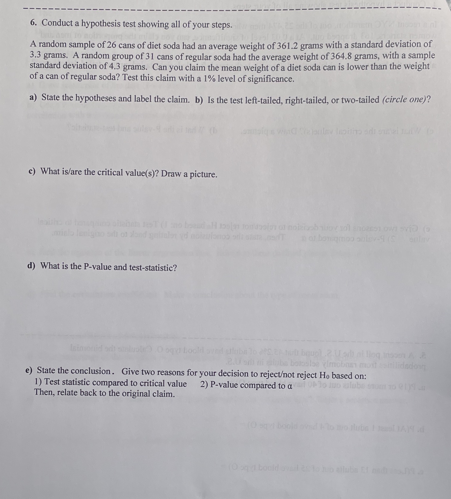 Calculator commands and proper labels required. Round probabilities, test statistics, critical values