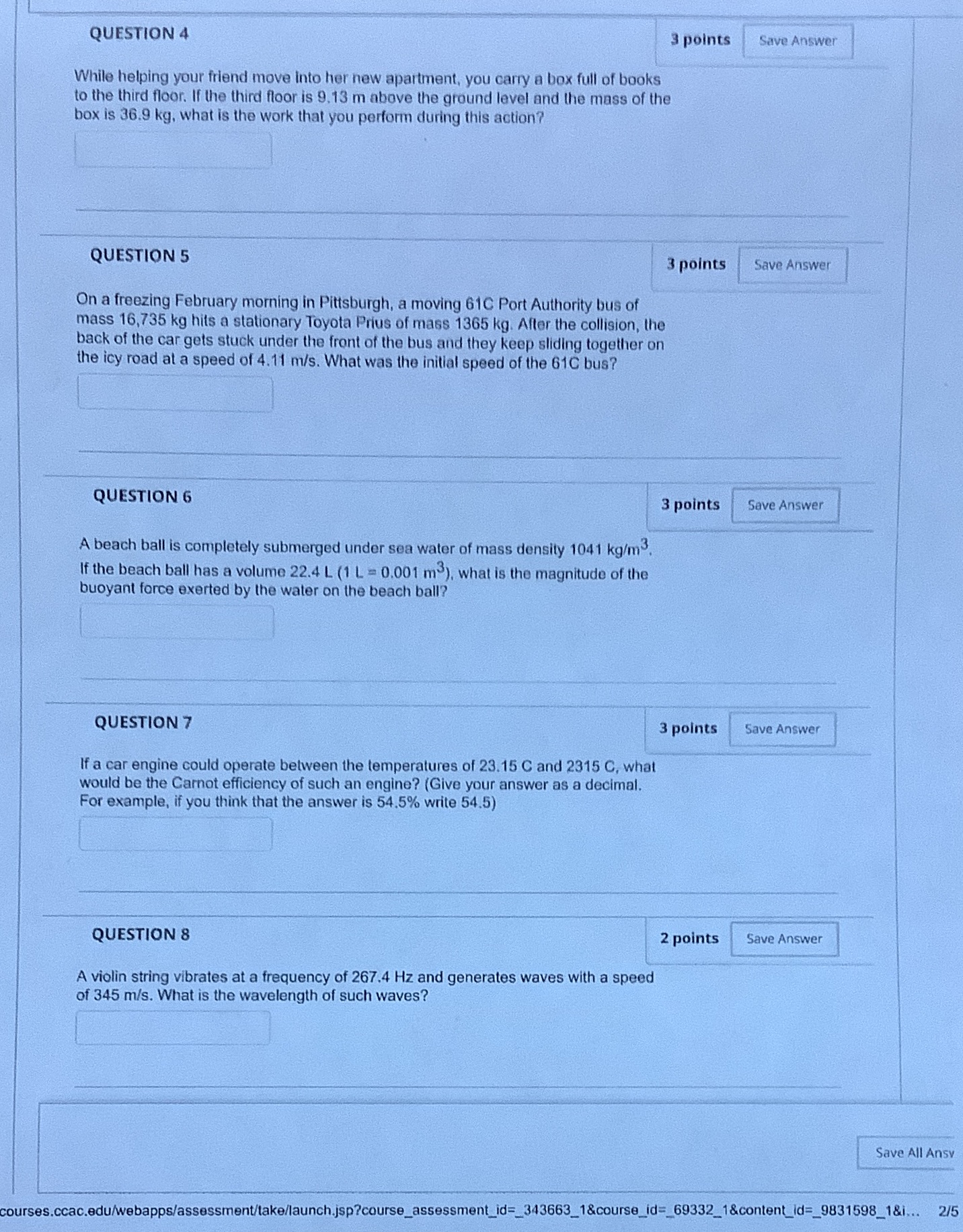 QUESTION 4 3 points Save Answer While helping your friend move