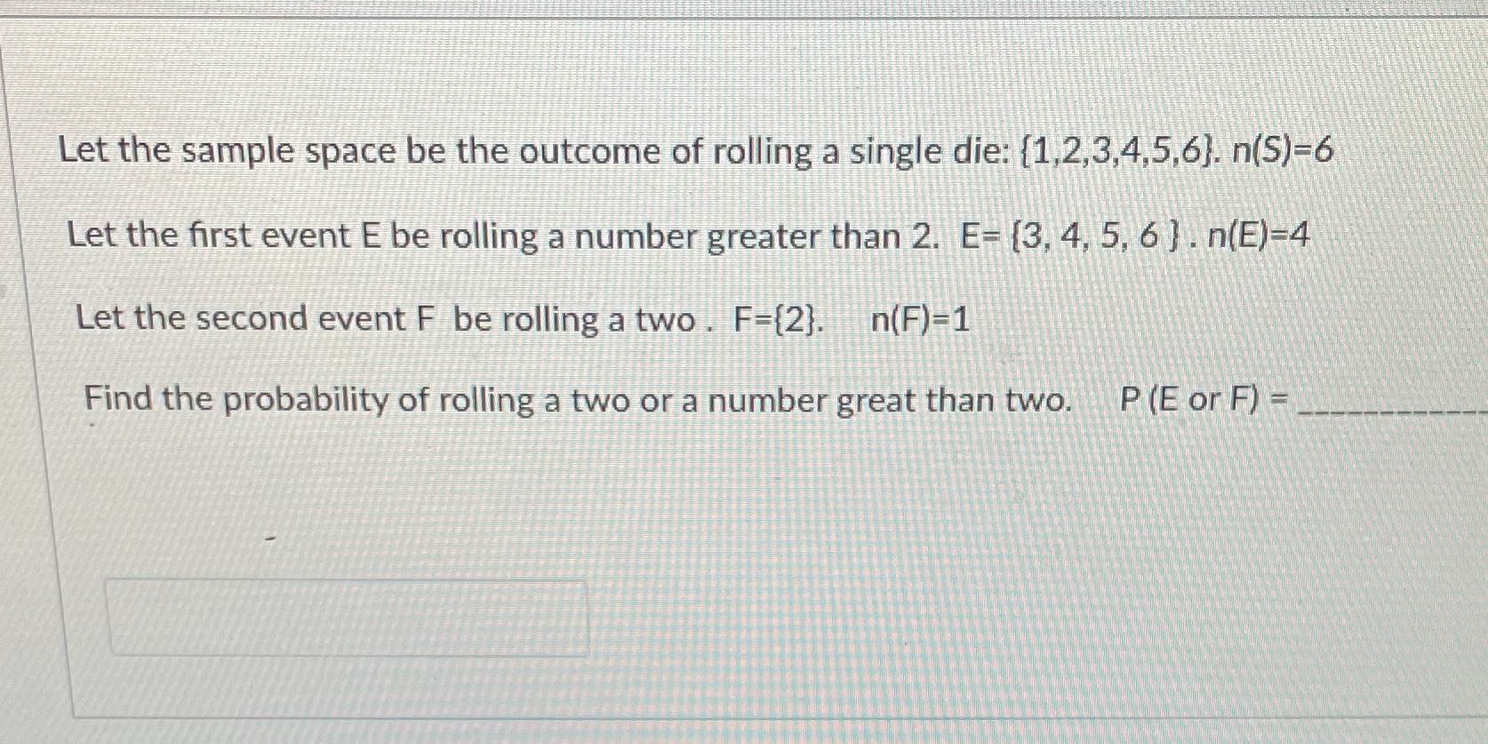 Someone please help! Let the sample space be the outcome of rolling