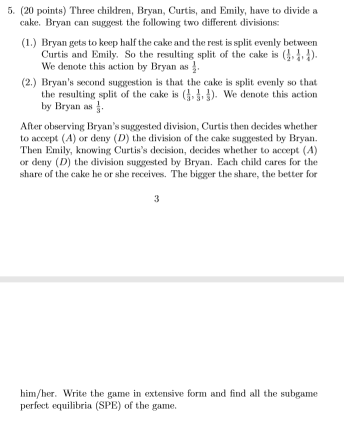 Please answer this question for me. 5. (20 points) Three children, Bryan,