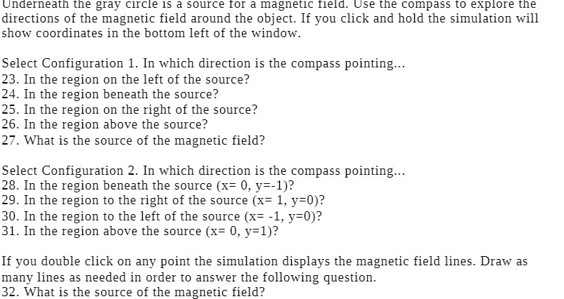 Use the compass to explore the directions of the magnetic field around