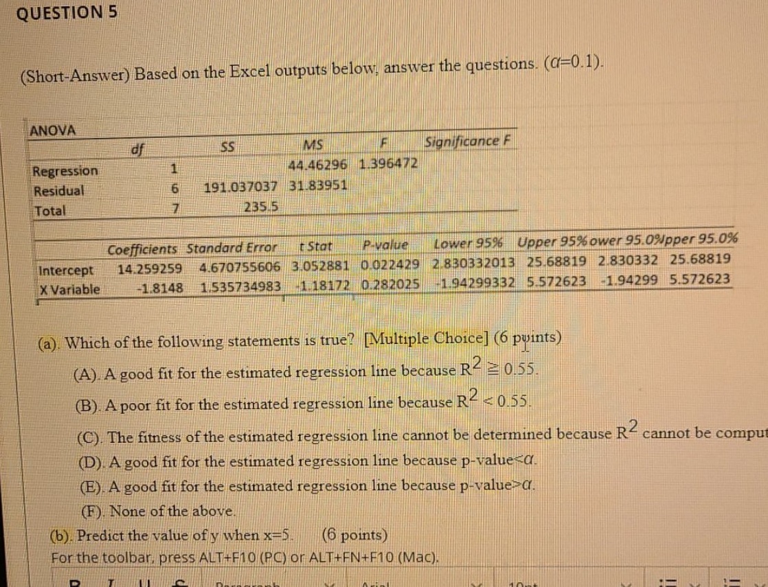 QUESTION 5 (Short-Answer) Based on the Excel outputs below, answer the