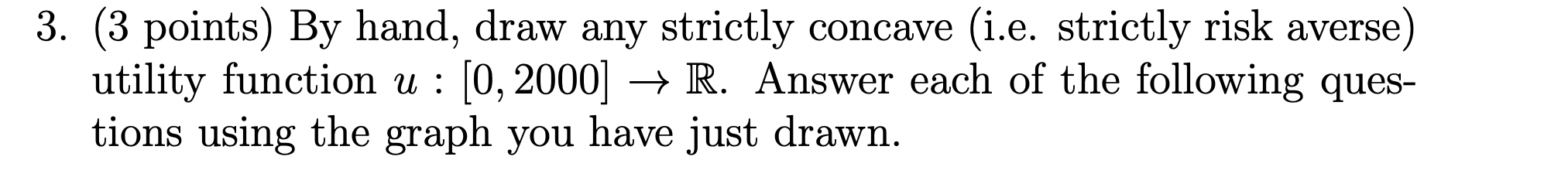 do not need calculation or utility function. Just view the conclusion from