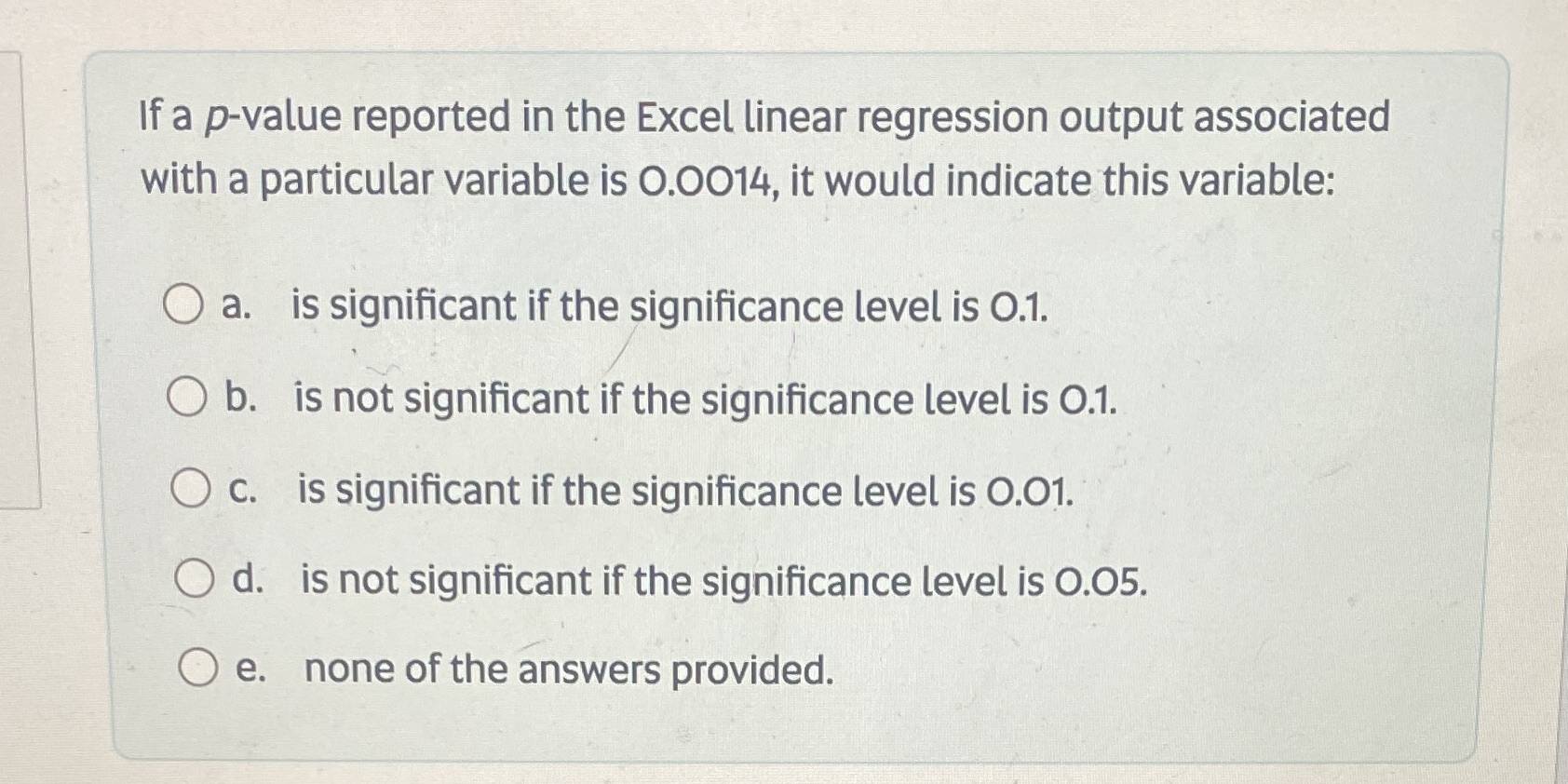  If a p-value reported in the Excel linear regression output associated