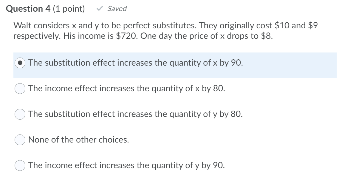  Question 4 (1 point) ~/ Saved Walt considers x and y