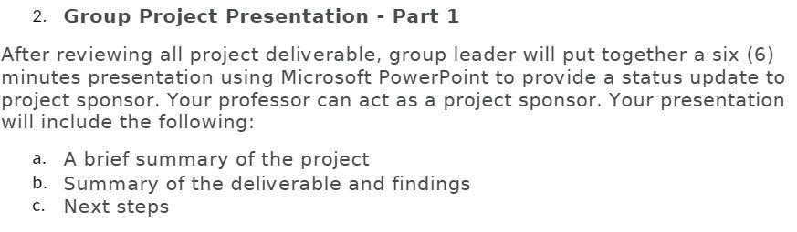 deliverable. group leader will put together a six (6] minutes presentation using