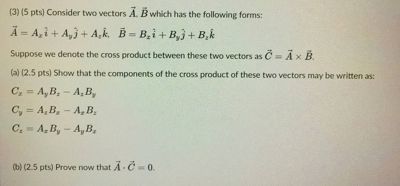  (3) (5 pts) Consider two vectors A, B which has the