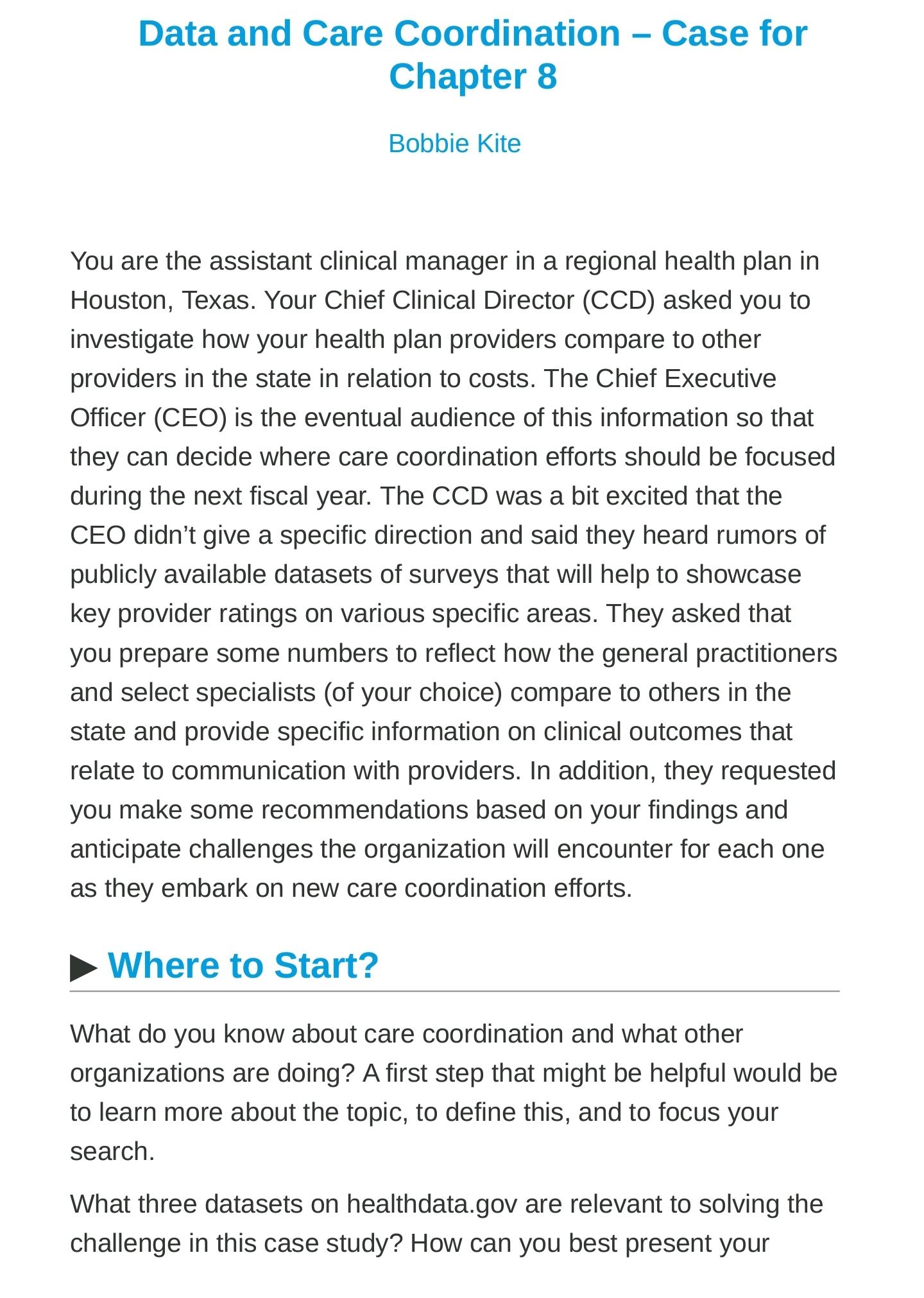 Texas. Your Chief Clinical Director (CCD) asked you to investigate how your
