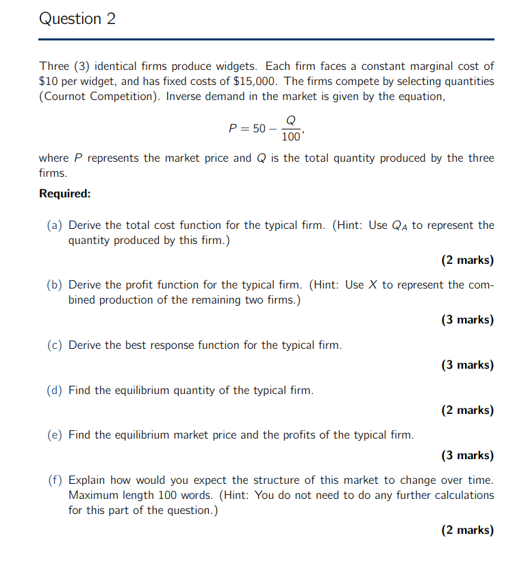 Hello need help with this please Question 2 Three (3) identical firms