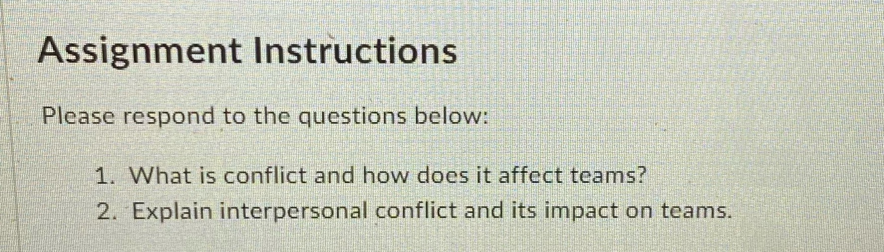  Assignment Instructions Please respond to the questions below: 1. What is