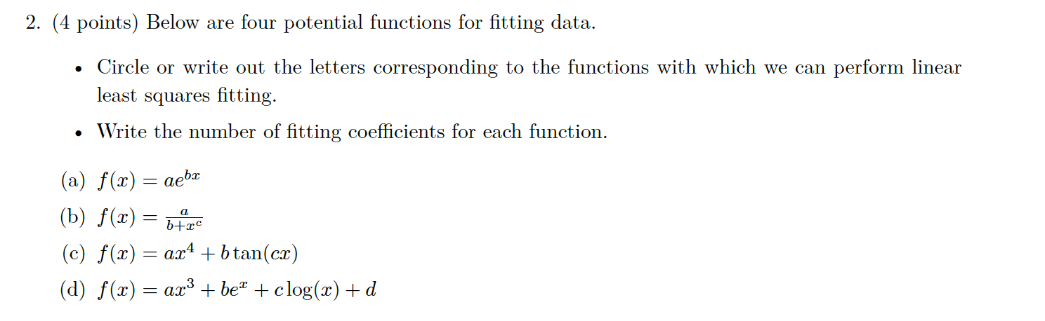 2. (4 points) Below are four potential functions for fitting data.