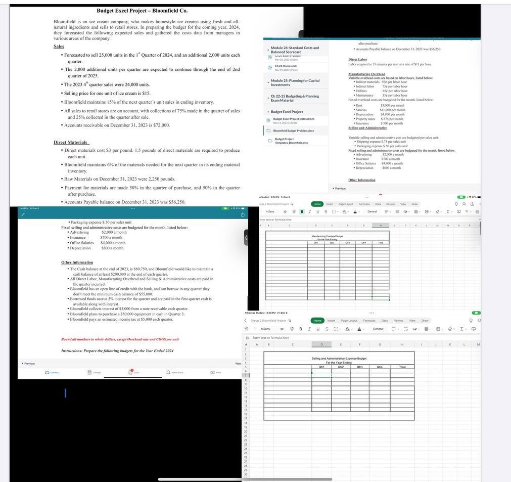Please provide Excel format or Excel sheet:(1) overhead manufacturing budget (2) selling