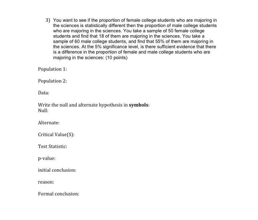 the Critical Value(s): Find the Test Statistic: Find the p-value: Initial Conclusion: