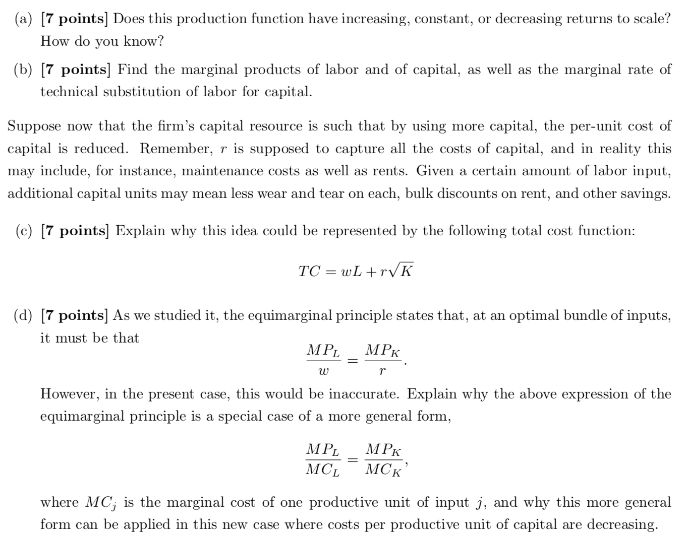 L is the amount of labor input, and K is the amount
