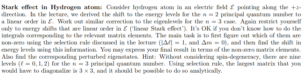  Stark effect in Hydrogen atom: Consider hydrogen atom in an electric