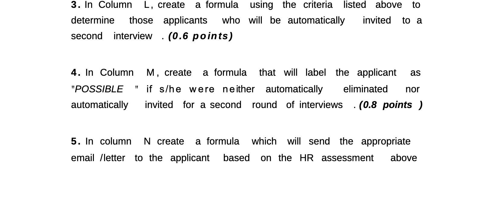 3. In Column L, create a formula using the criteria listed