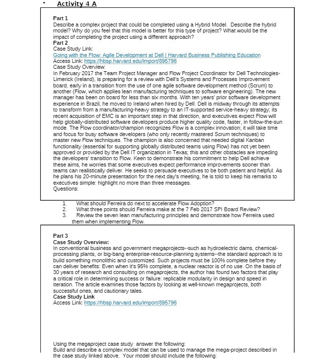 be completed using a Hybrid Model. Describe the hybrid model? Why do