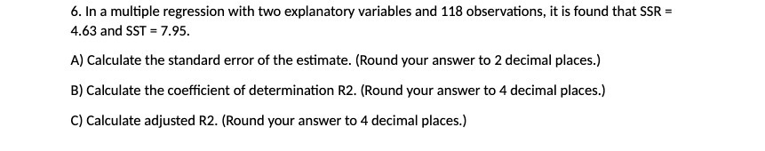 6. In a multiple regression with two explanatory variables and 113