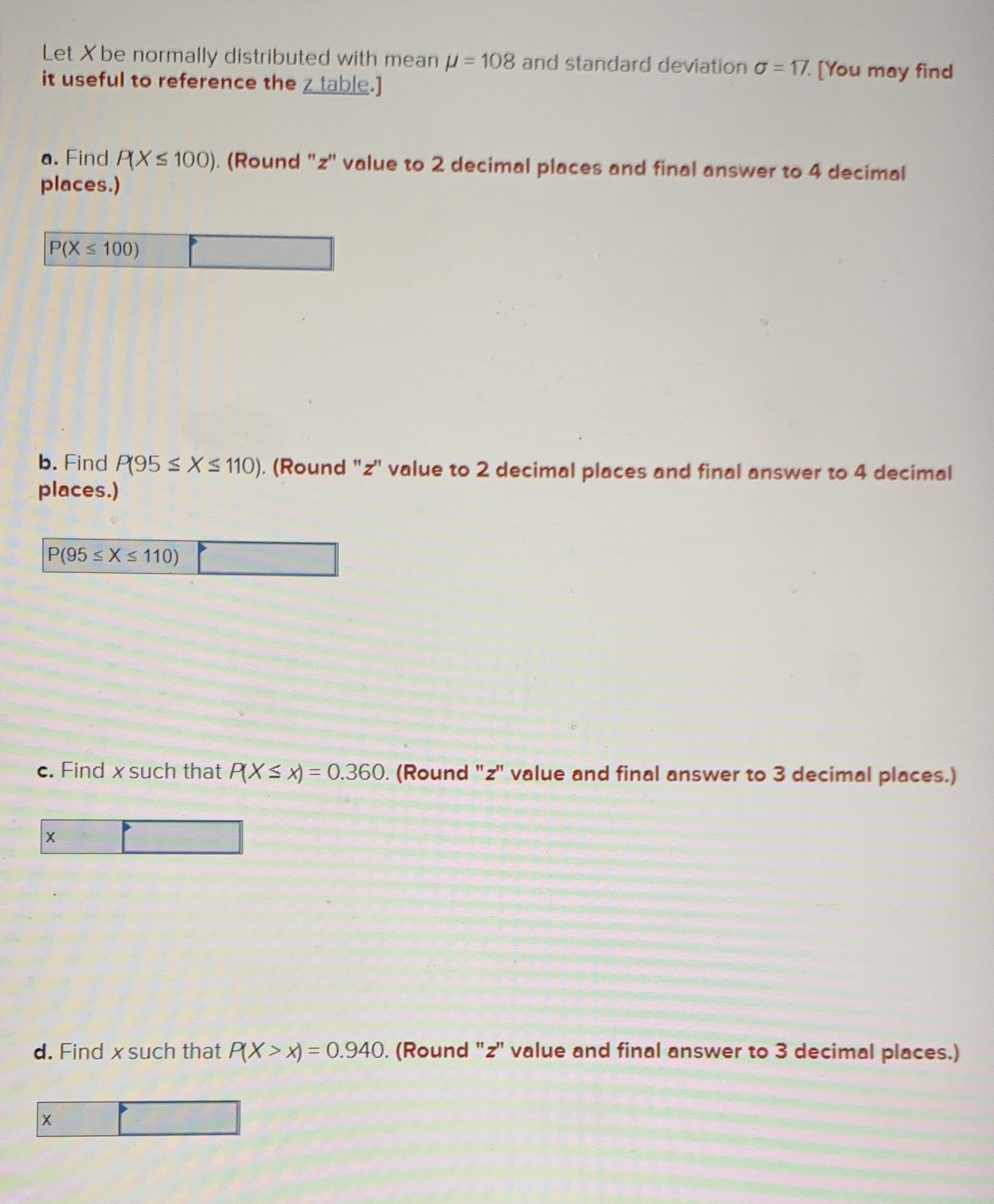 Let X be normally distributed with mean = 108 and standard deviation