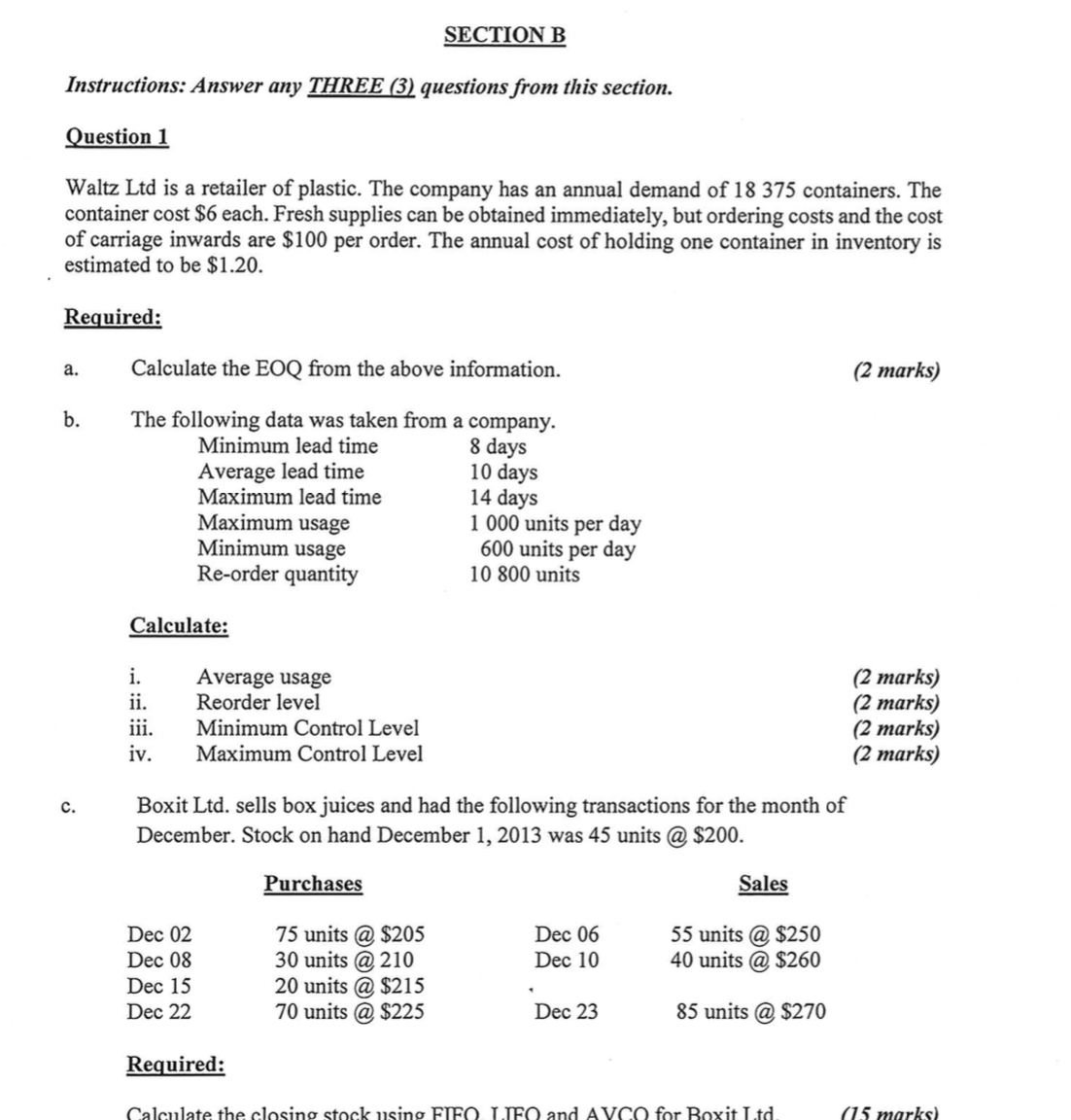  SECTION B Instructions: Answer any THREE (3) questions from this section.
