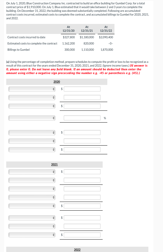  On July 1, 2020, Blue Construction Compary Inc. contracted to build