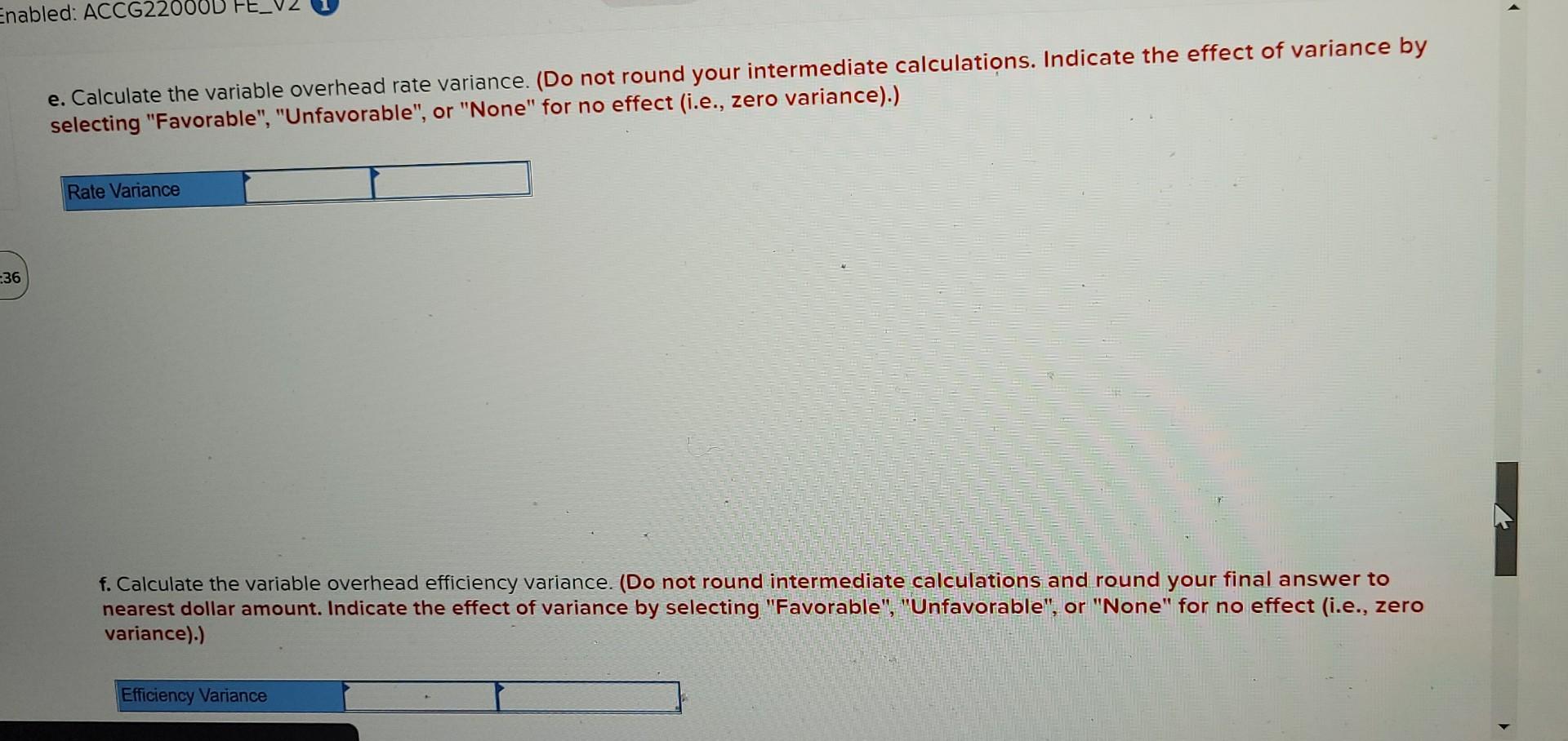 for no effect (i.e., zero variance).) b. Calculate the direct materials quantity