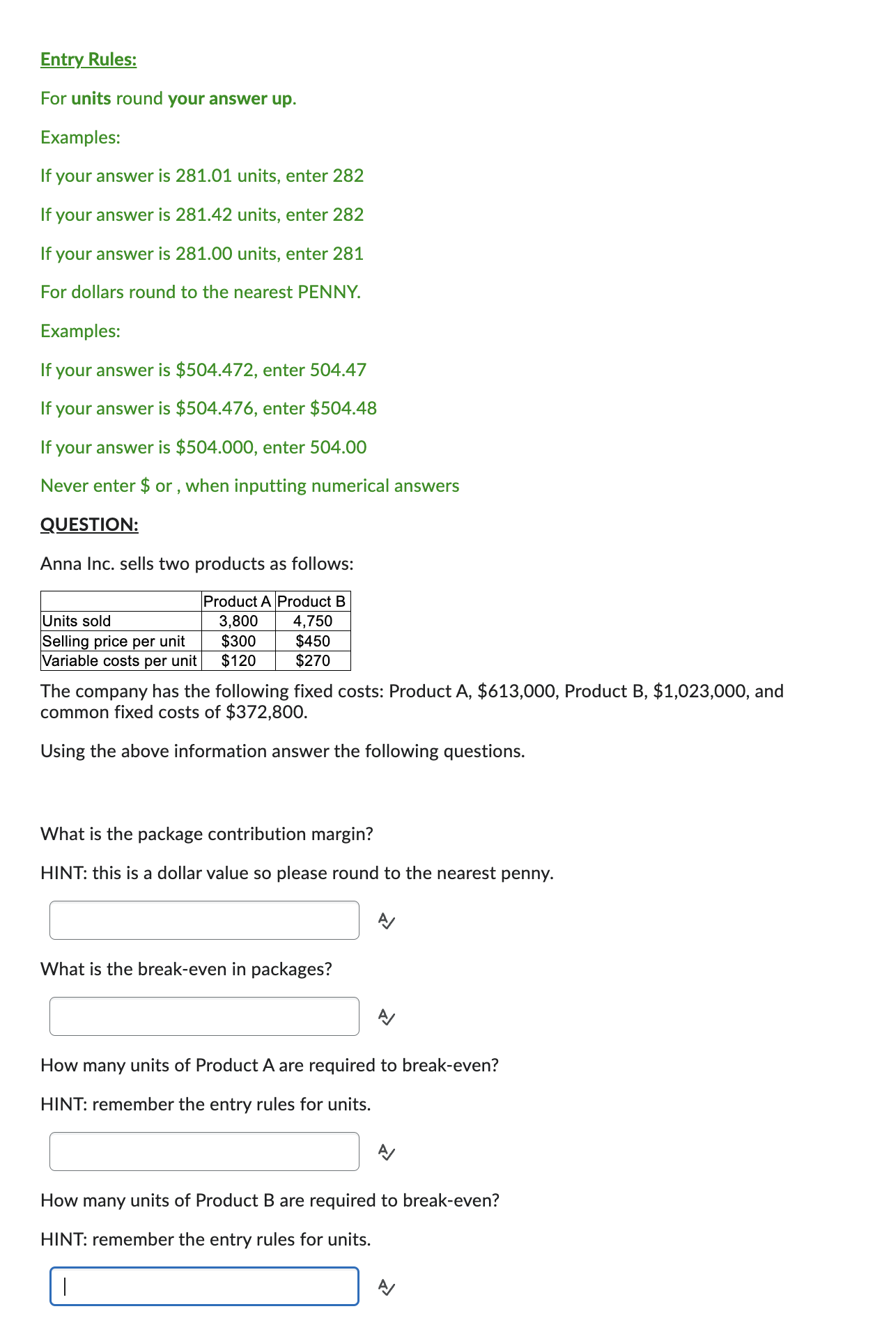 answer is 281.01 units, enter 282 If your answer is 281.42 units,