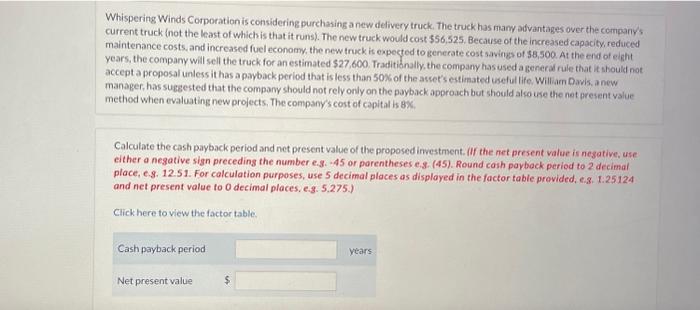 which is that it runs). The new truck would cost \$56,525. Because