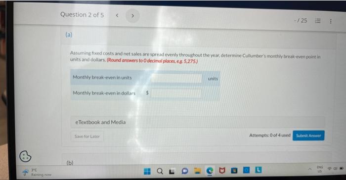 spread evenly throughout the year, determine Cullumber's monthly break-even point in units