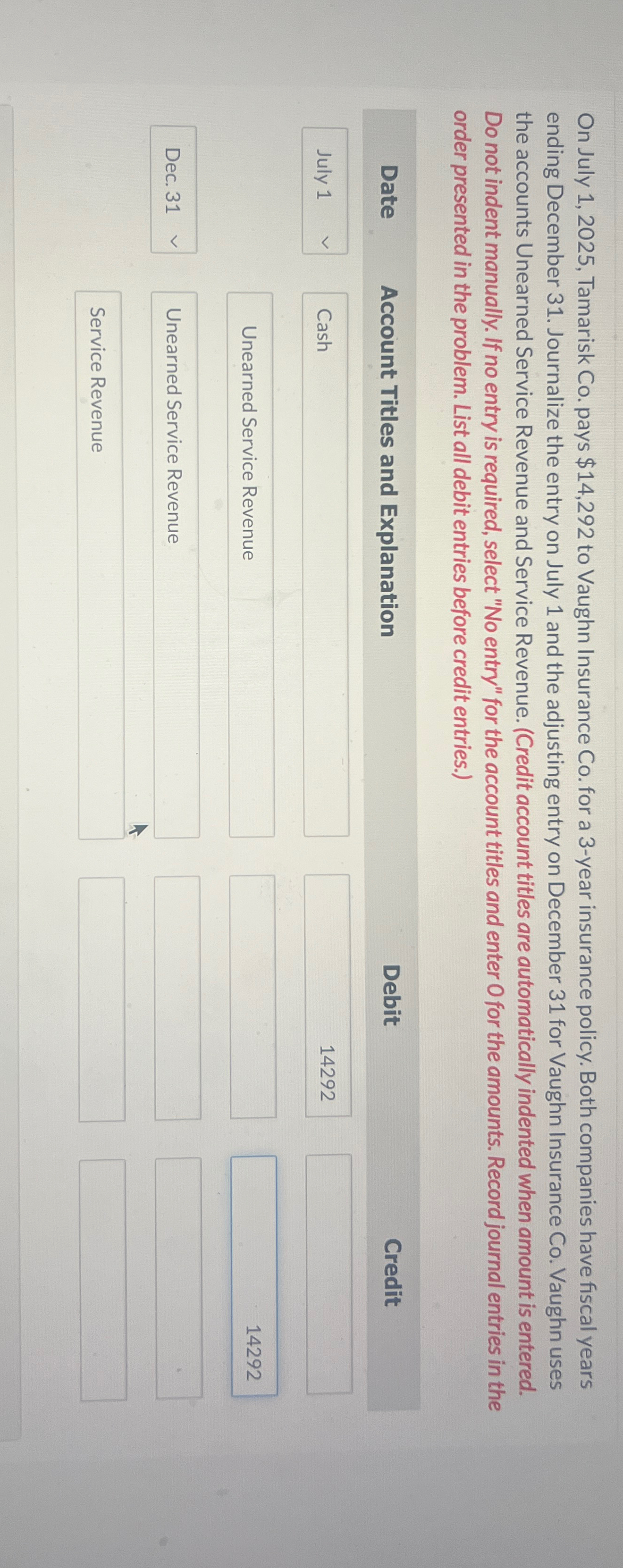 for a 3-year insurance policy. Both companies have fiscal years ending December