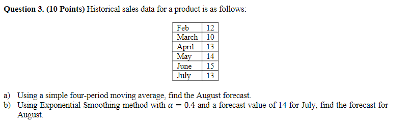 Question 3 . ( 1 0 ?Points ) ?Historical sales data