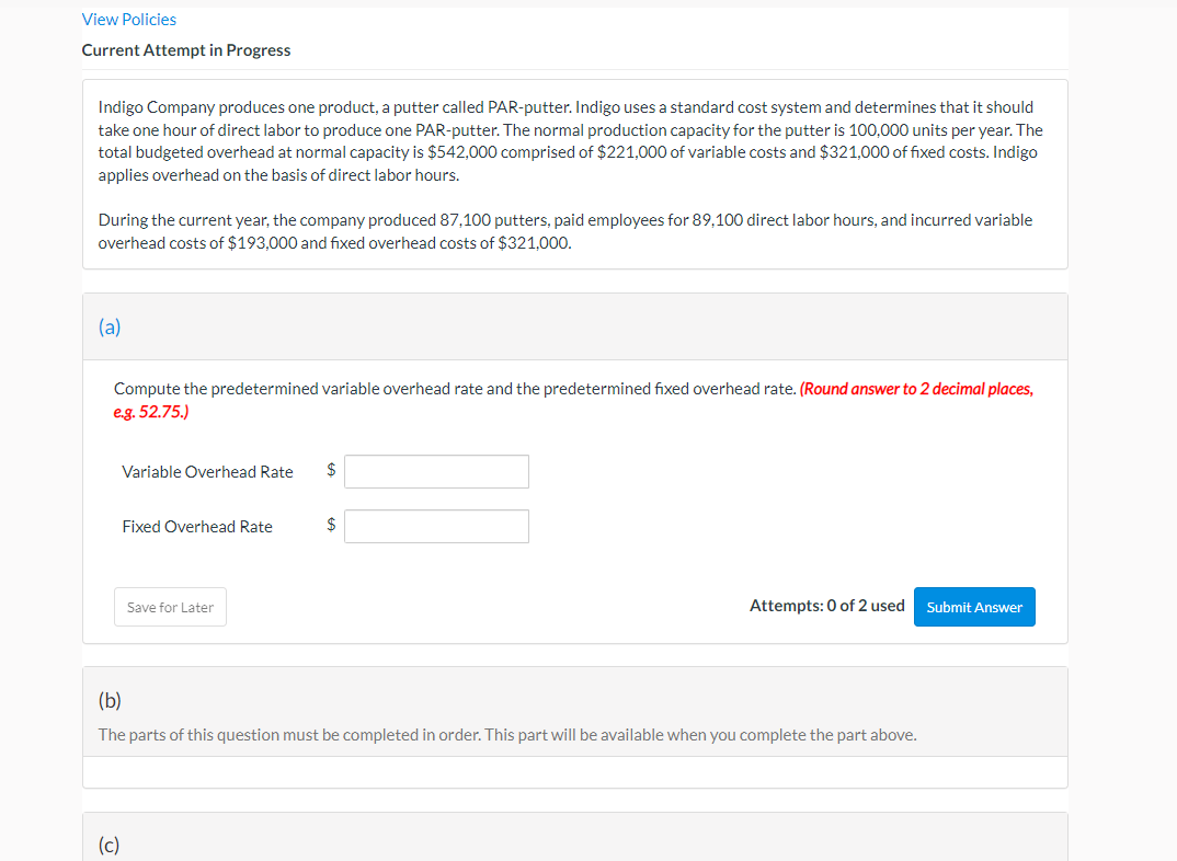  View Policies Current Attempt in Progress Indigo Company produces one product,