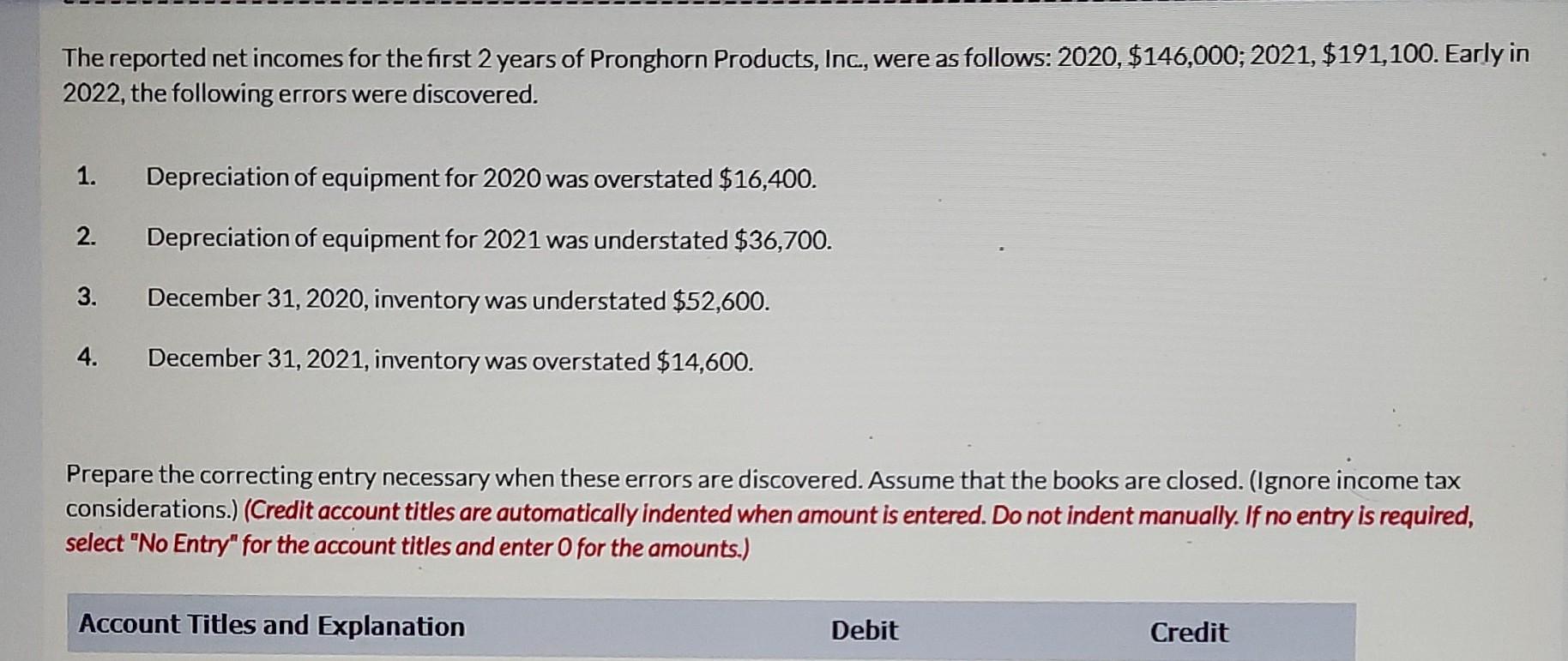  The reported net incomes for the first 2 years of Pronghorn