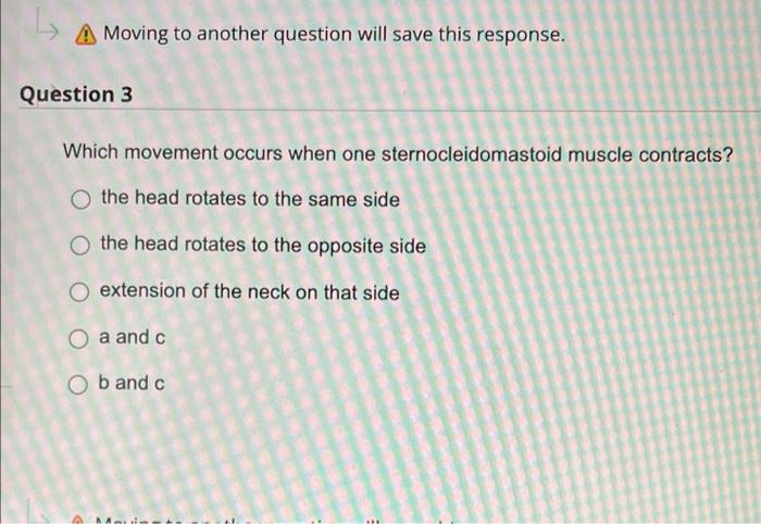 question will save this response. Question 5 On which side of the