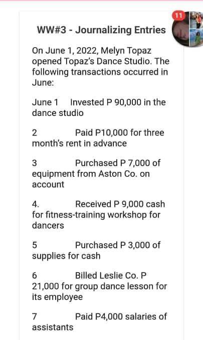  11 WW#3 - Journalizing Entries On June 1, 2022, Melyn Topaz