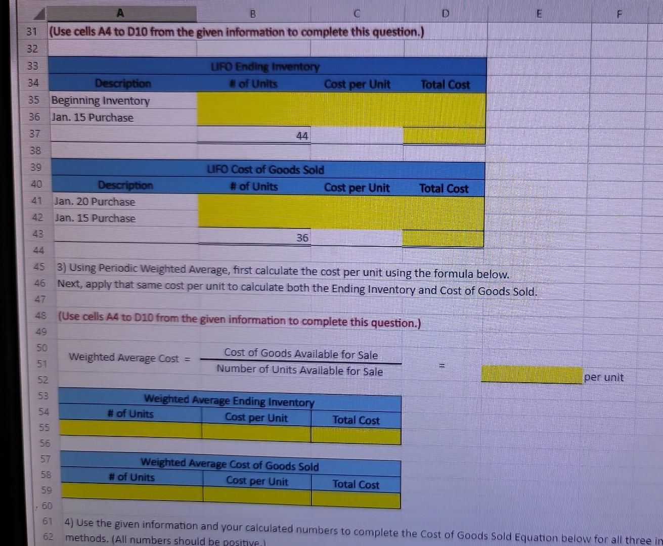 Sold using Periodic FIFO. (Use cells A4 to D10 from the given