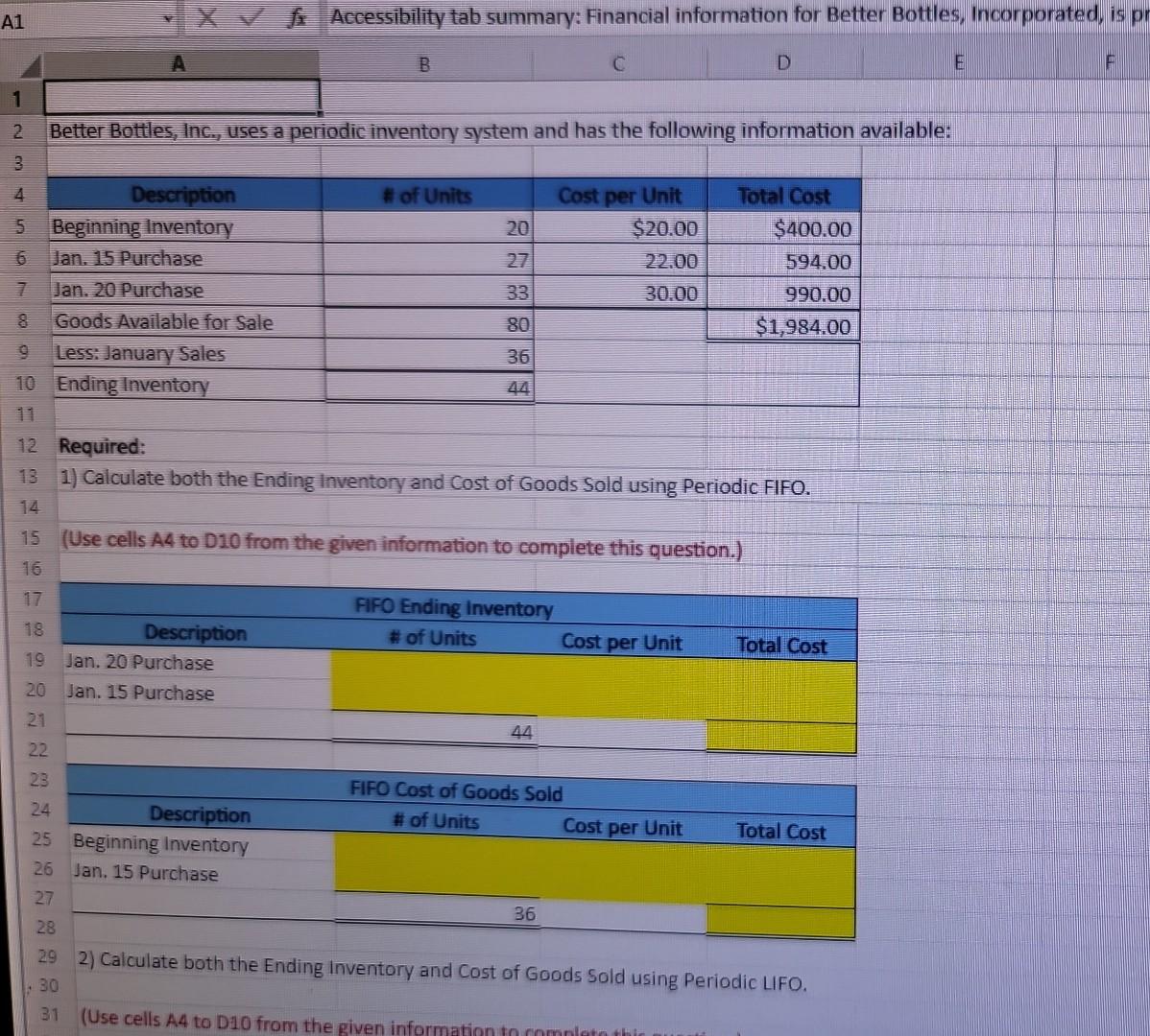 Cost of Goods Sold using Periodic LIFO. (Use cells A4 to D10