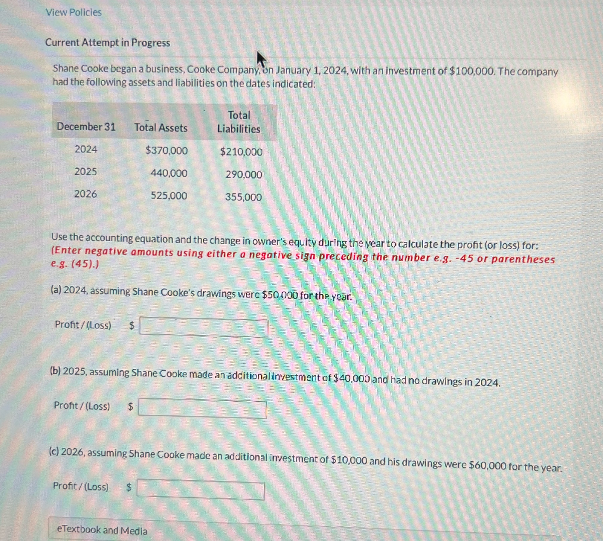  View Policies Current Attempt in Progress Shane Cooke began a business,