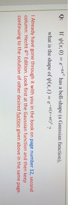 Gaussian function), what is the shape of (x, t) = e-a(x-vt) ?