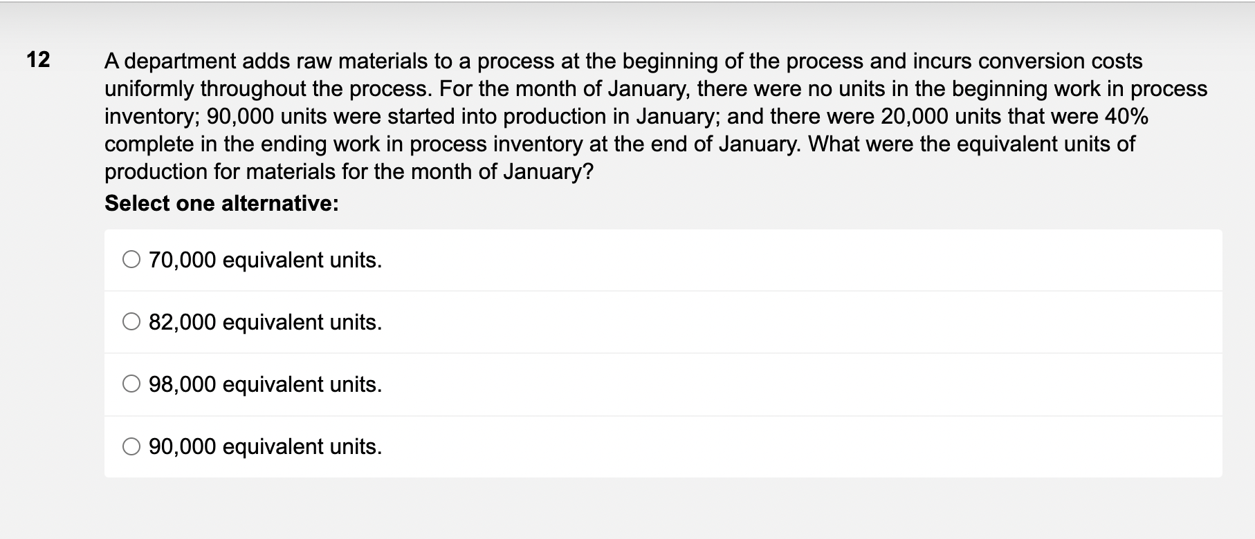 beginning of the process and incurs conversion costs uniformly throughout the process.
